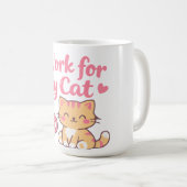 I Work for My Cat – Cute Kawaii Cat Design コーヒーマグカップ (正面右)