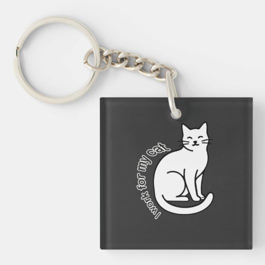 I Work for My Cat – Funny Cat Lover Quote Design キーホルダー (正面)