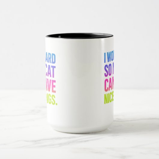 I Work Hard For My Cat マグカップ (中央)