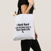 I Work Hard for My Dog Tote Bag トートバッグ (クローズアップ)