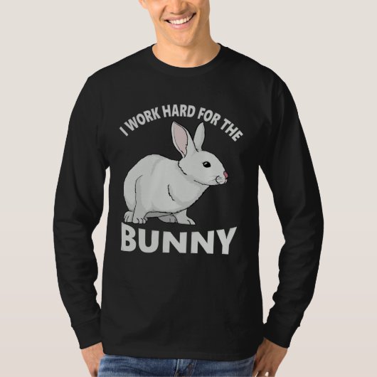 I Work Hard for the Bunny  Rabbit Animal Love Appa Tシャツ (正面)