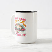 I Work Hard So My Cat Better Life Humor ツートーンマグカップ (正面左)