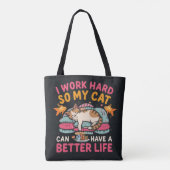 I Work Hard So My Cat Better Life Humor トートバッグ (裏面)