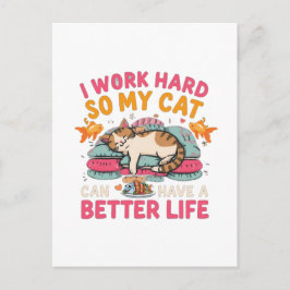 I Work Hard So My Cat Better Life Humor ポストカード