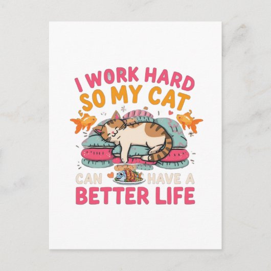 I Work Hard So My Cat Better Life Humor ポストカード (正面)