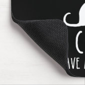 I Work Hard So My Cat Can Have A Better Life マウスパッド (コーナー)