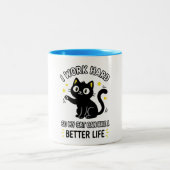 I Work Hard So My Cat Can Have a Better Life - Fun ツートーンマグカップ (中央)