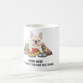 I Work Hard So My Frenchie Lives Better Funny Dog  コーヒーマグカップ (中央)