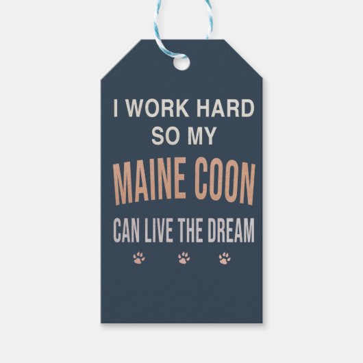 I Work Hard So My Maine Coon Can Live The Dream ギフトタグ (正面)