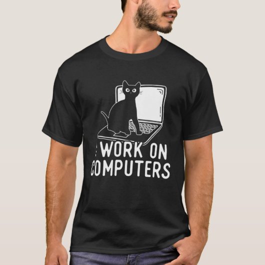 I Work On Computers Cat Tシャツ (正面)
