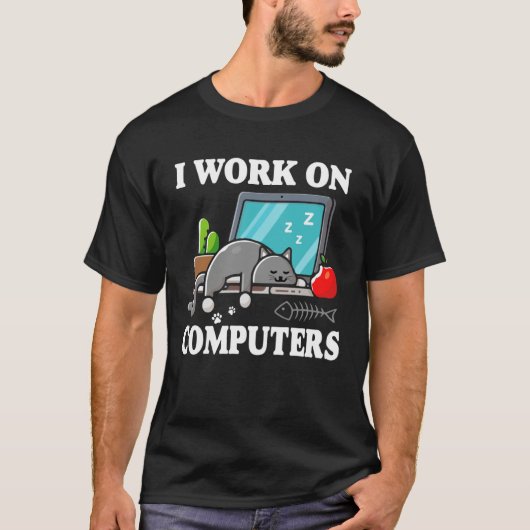 I Work On Computers  Cute Tech Homeworking Cat Tシャツ (正面)