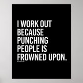 I work out because punching people is frowned upon ポスター (正面)