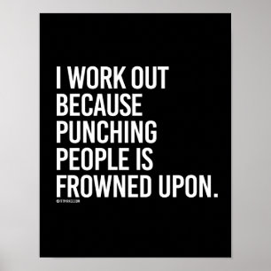I work out because punching people is frowned upon ポスター