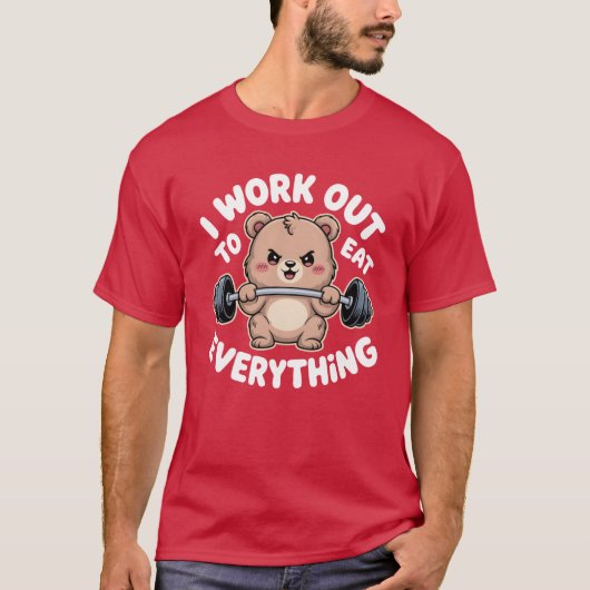 I Work Out to Eat Everything Bear Fitness Weightli Tシャツ (正面)