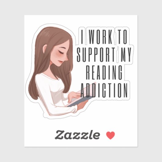I work to support my reading addiction シール (シート)