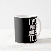 I Work With A Bunch Of Tools - Funny Worker  コーヒーマグカップ (正面右)