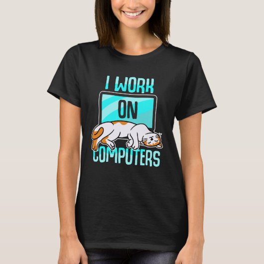 I Work With Computers WFM Cat Mom Dad Kitten  Pet Tシャツ (正面)