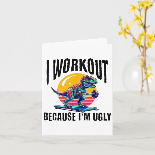I Workout Because I'm Ugly Motivational  カード (黄色い花)