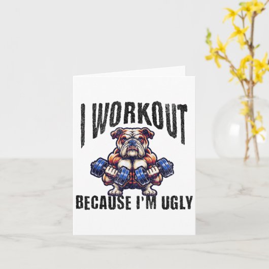 I Workout Because I'm Ugly Motivational  カード (黄色い花)