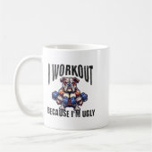 I Workout Because I'm Ugly Motivational  コーヒーマグカップ (左)