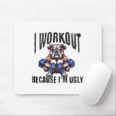 I Workout Because I'm Ugly Motivational マウスパッド (マウス)
