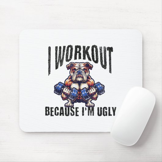 I Workout Because I'm Ugly Motivational  マウスパッド (マウス)