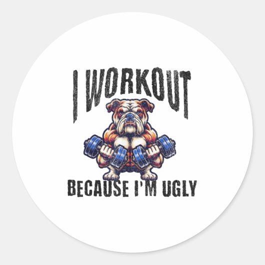 I Workout Because I'm Ugly Motivational  ラウンドシール (正面)