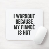 I Workout Because My Fiancé Is Hot Gym Bodybuilder マウスパッド (マウス)