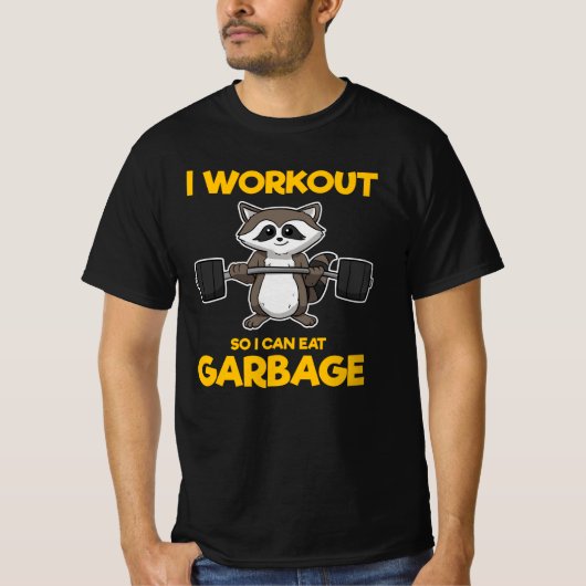 I workout so I can eat garbage raccoon Tシャツ (正面)