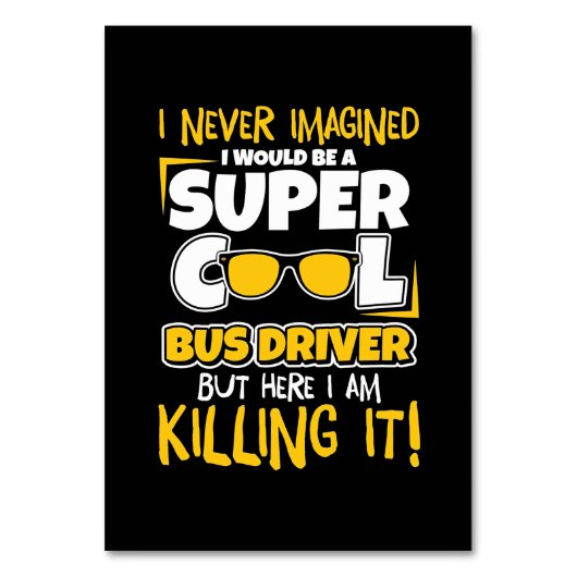 I Would Be A Super Cool Bus Driver テーブルナンバー (正面)