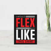 I Would Flex - Funny Bodybuilding Quote  カード (正面)