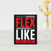 I Would Flex - Funny Bodybuilding Quote  カード (黄色い花)