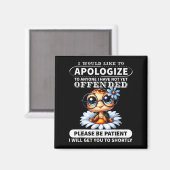 I Would Like To Alogize To Anyone I Have Not Turtl マグネット (正面/裏面)