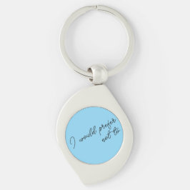 I Would Prefer Not To キーホルダー