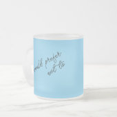 I Would Prefer Not To フロストグラスマグカップ (正面左)