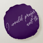 I Would Prefer Not To ラウンドクッション (裏面)