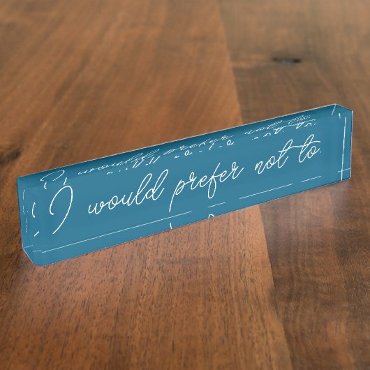 I would prefer not to Desk Nameplate デスクネームプレート (側面)