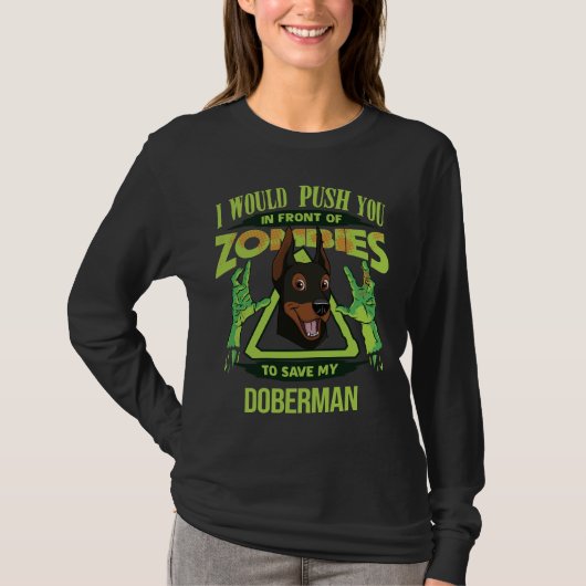 I Would Push You In Front Of Zombies To Save My Do Tシャツ (正面)