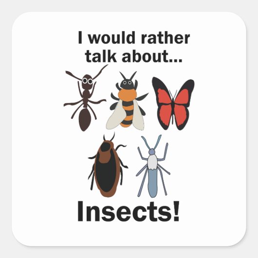 I Would Rather Talk About Insects Entomologists スクエアシール (正面)