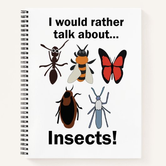 I Would Rather Talk About Insects Entomologists ノートブック (正面)