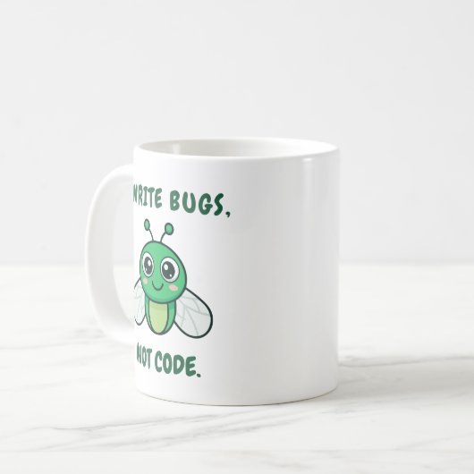 I write bugs, not code. コーヒーマグカップ (正面左)