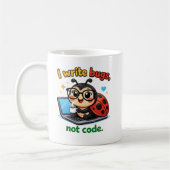I write bugs, not code. コーヒーマグカップ (左)