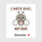 I write bugs, not code. シール (シート)