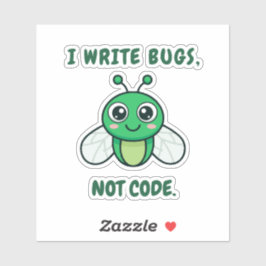 I write bugs, not code. シール