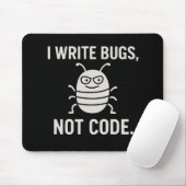 I write bugs, not code. マウスパッド (マウス)