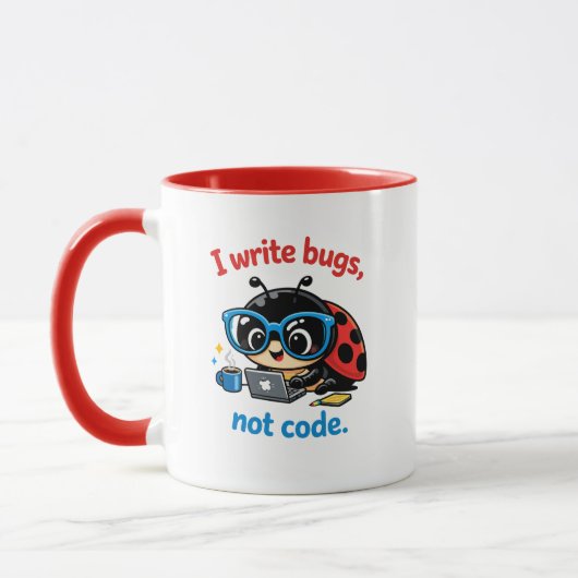 I write bugs, not code. マグカップ (左)