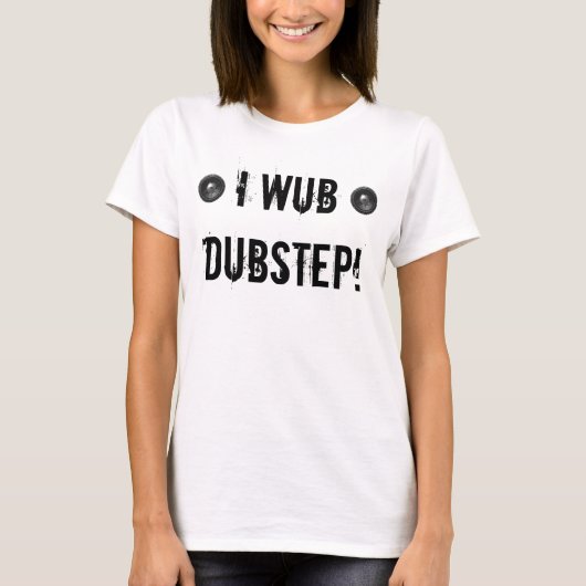 I WUB DUBSTEP Tシャツ (正面)
