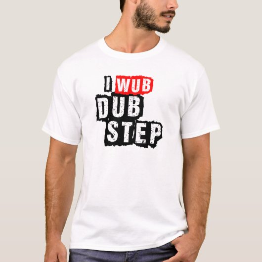 I Wub Dubstep Tシャツ (正面)