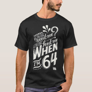 i&x27;m 64, 64誕生 tシャツ