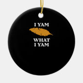 I Yam What I Yam – ポテトおもしろいインシムプン セラミックオーナメント (正面)
